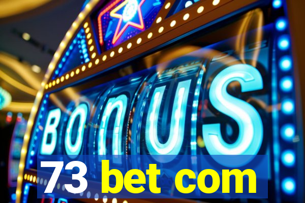 73 bet com